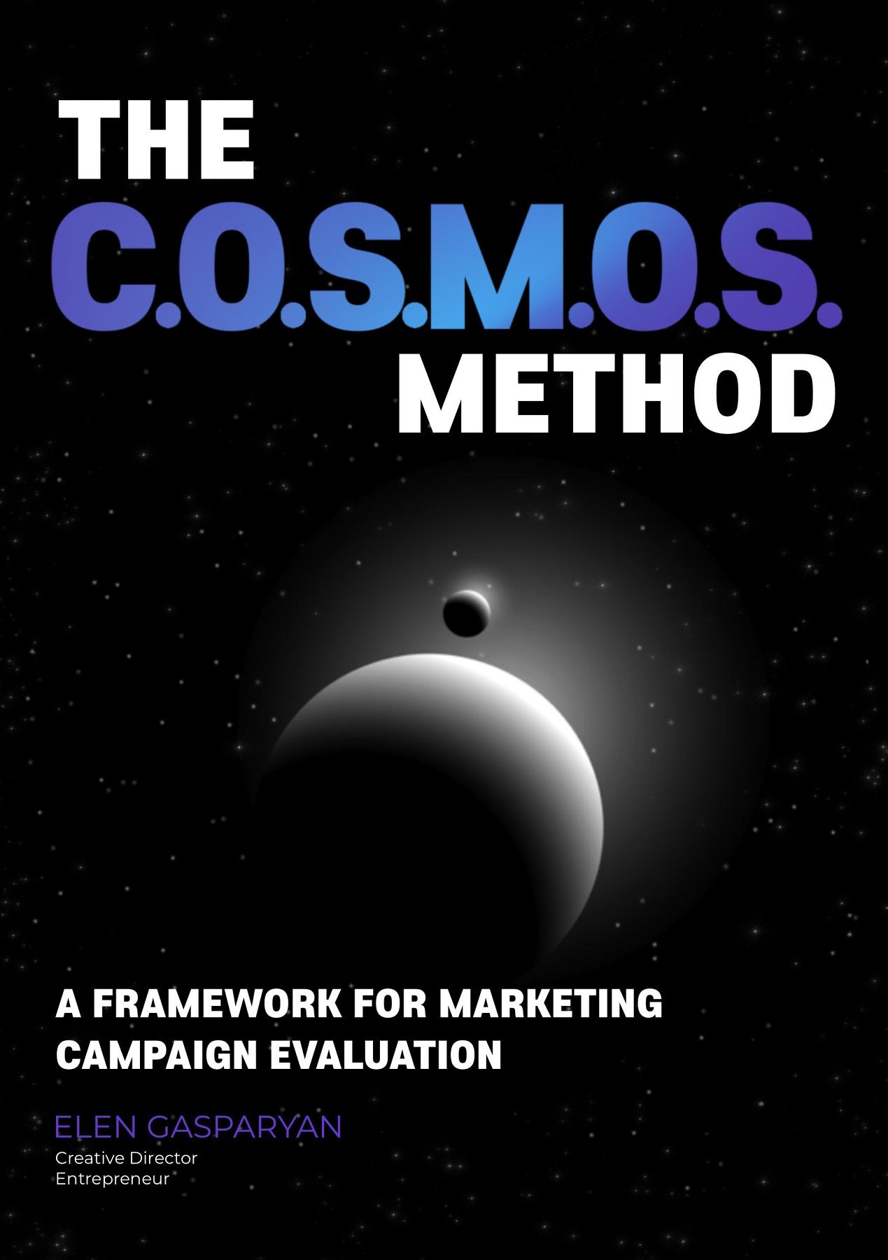 Cover of The C.O.S.M.O.S. Method: A Framework for Marketing Campaign Evaluation by Elen Gasparyan
